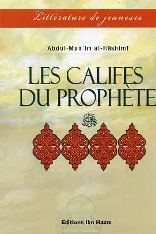 Les Califes du Prophète