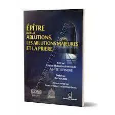 Épitre Sur les Ablutions, les Ablutions Majeures et la Prière