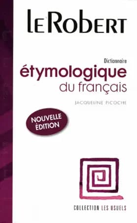 Dictionnaire Étymologique du Français le Robert