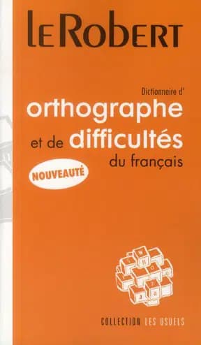 Dictionnaire D'orthographe et de Difficultés du Français le Robert 2