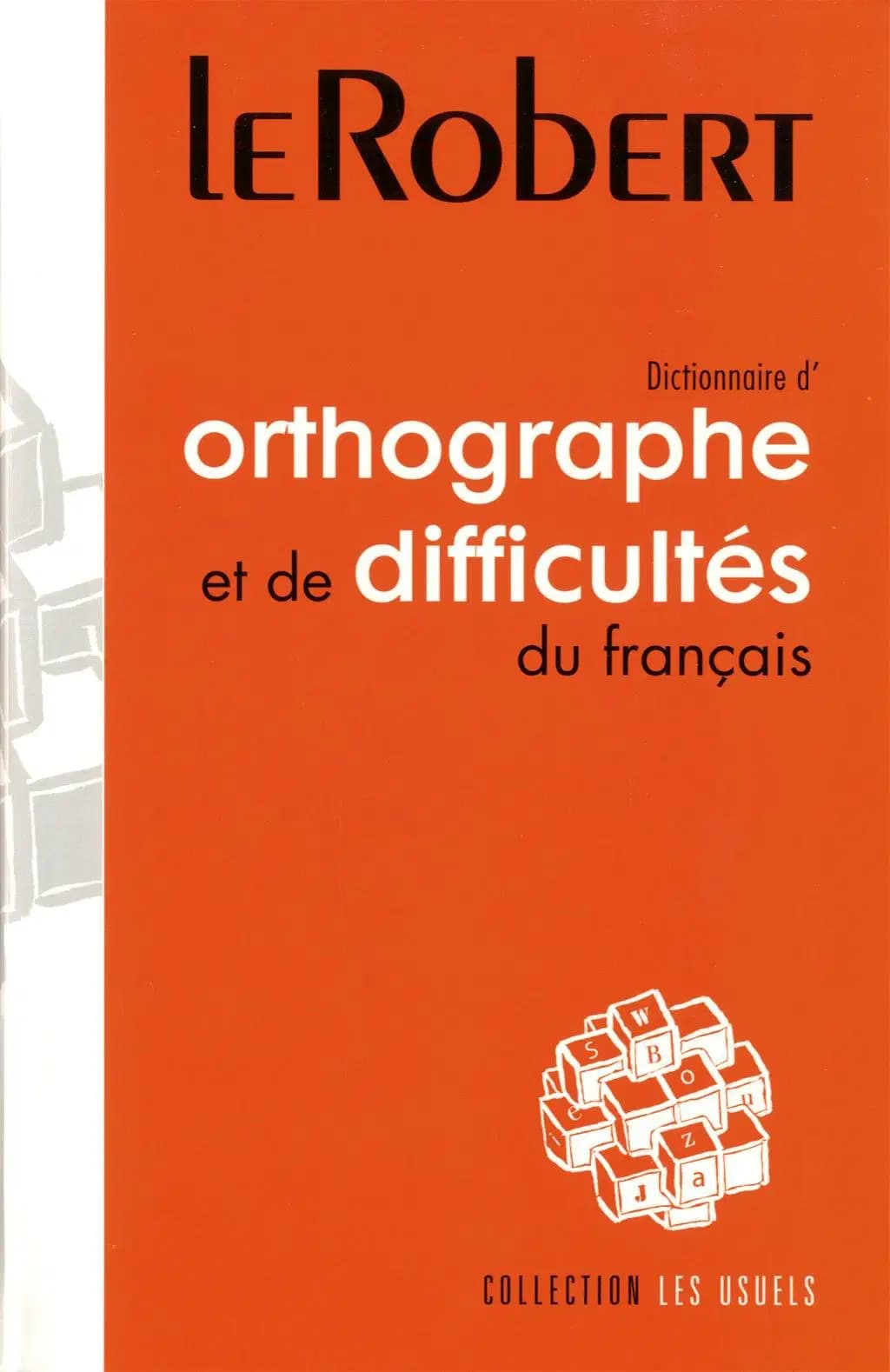 Dictionnaire D'orthographe et de Difficultés du Français le Robert